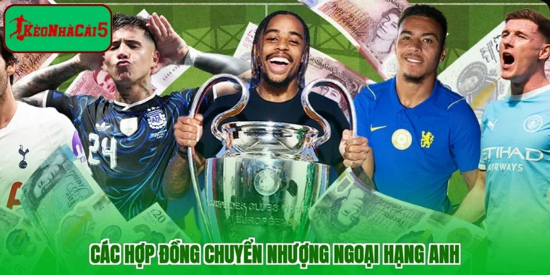 Các hợp đồng chuyển nhượng Ngoại hạng Anh