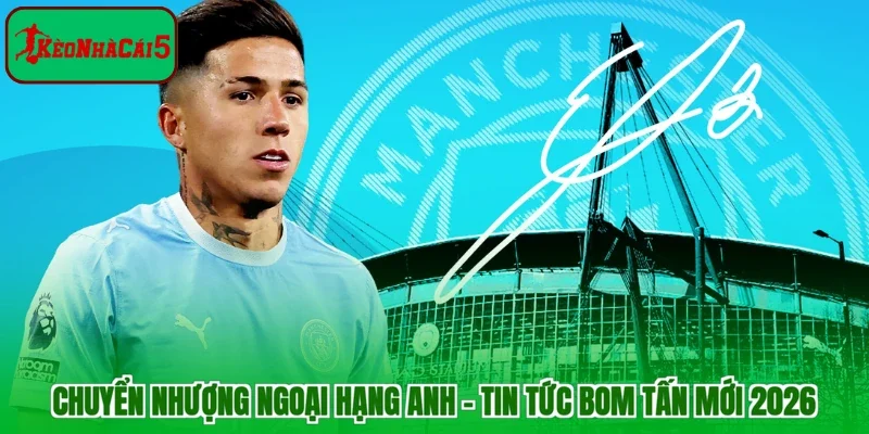 Chuyển Nhượng Ngoại Hạng Anh - Tin Tức Bom Tấn Mới 2026