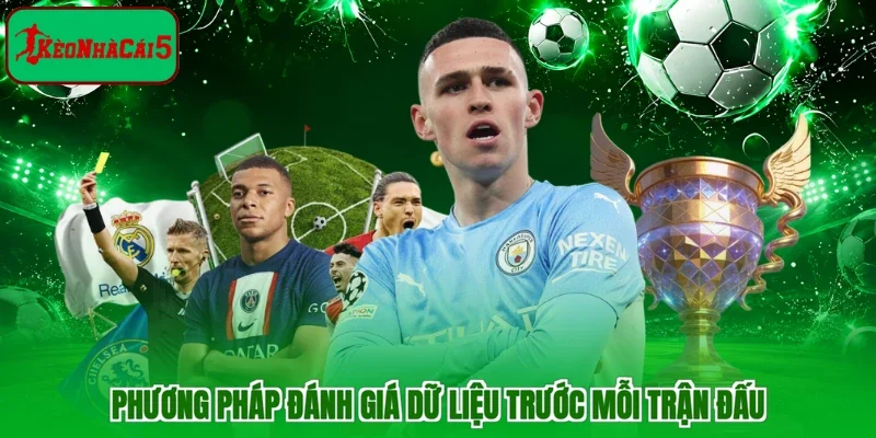 Phương pháp đánh giá dữ liệu trước mỗi trận đấu