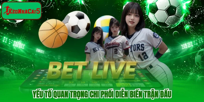 Yếu tố quan trọng chi phối diễn biến trận đấu
